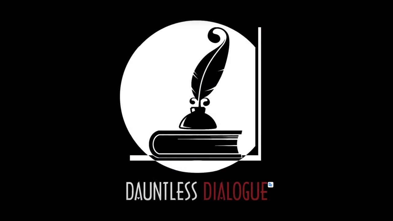 Dauntless Dialogue #32 Dustin Nemos The Assault on Western Civilization Part 1 of 2