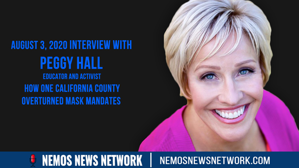 Peggy Hall & How One California County Overturned Mask Mandates