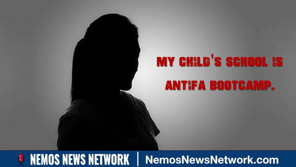 Anonymous Mother Blows the Whistle My Child's School is Antifa Bootcamp, And Targeted My Daughter!