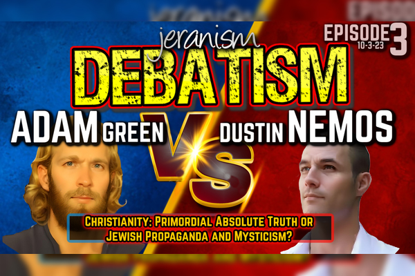 DEBATISM Ep3 | Adam Green vs Dustin Nemos | Christianity… Truth or Jewish Mysticism?