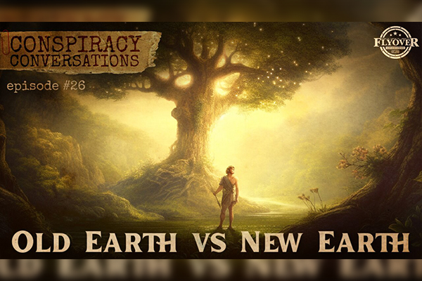 OLD EARTH VS NEW EARTH | What Did The World That Adam Live in Look Like? - Conspiracy Conversations (EP #26) with David Whited + Dustin Nemos