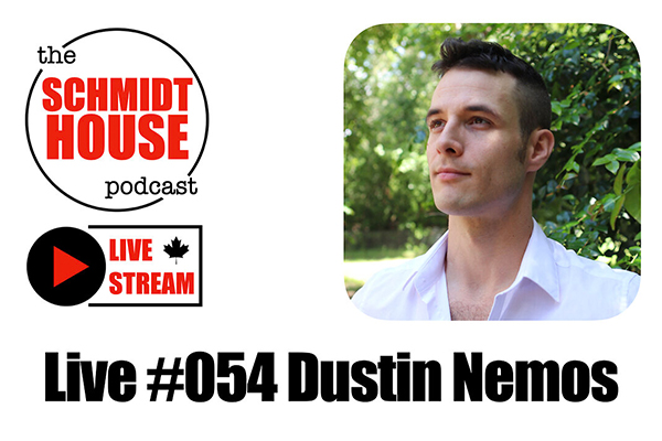 Dustin Nemos on Schmidt House Podcast