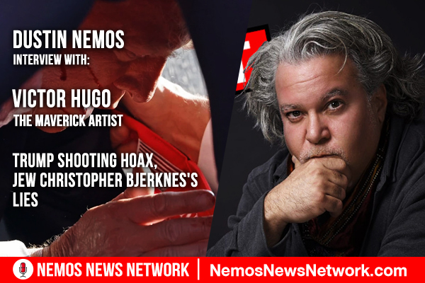 Victor Hugo and Dustin Nemos Discuss Trump Shooting Hoax, Jew Christopher Bjerknes's Lies