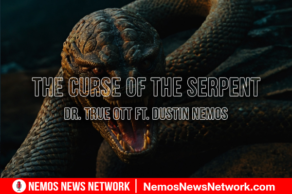 Dr. True Ott Ft. Dustin Nemos - The Curse of The Serpent