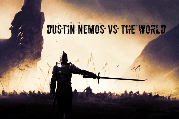 DUSTIN NEMOS V THE WORLD: 14 February 2025