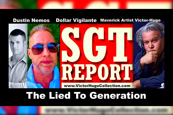 Dustin Nemos VictorHugo Discuss Dollar Vigilante Jeff Berwick SGT Report Flat Earth Dave SonOfEnos